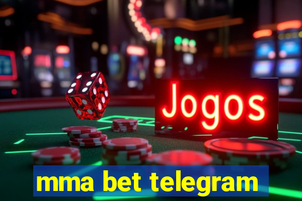 mma bet telegram